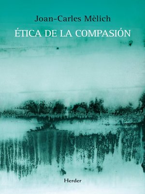 cover image of Ética de la compasión